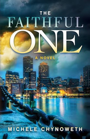 The Faithful One - 9781683502890 by Michele Chynoweth, 9781683502890