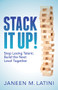 Stack It Up! (Stop Losing Talent; Build the Next Level Together) - 9781683504306 by Janeen M. Latini, 9781683504306