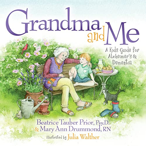 Grandma and Me (A Kid's Guide for Alzheimer's and Dementia) - 9781683506997 by Beatrice Tauber Prior, Psy.D., Mary Ann Drummond, RN, Julia Walther, 9781683506997