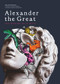 Alexander the Great (The Making of a Myth) by Richard Stoneman, 9780712354479