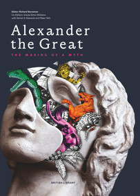 Alexander the Great (The Making of a Myth) by Richard Stoneman, 9780712354479
