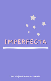 Imperfecta by Alejandra Ramos Gomez, 9781736149621
