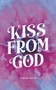 Kiss from God by Stephanie Sorady, 9781736149676