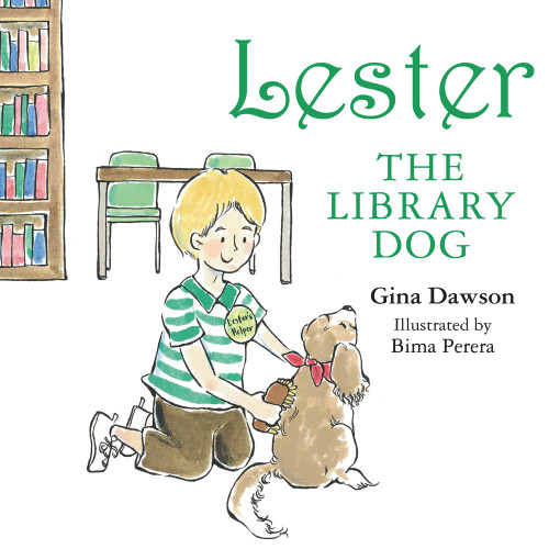 Lester the Library Dog by Gina Dawson, 9781760795238