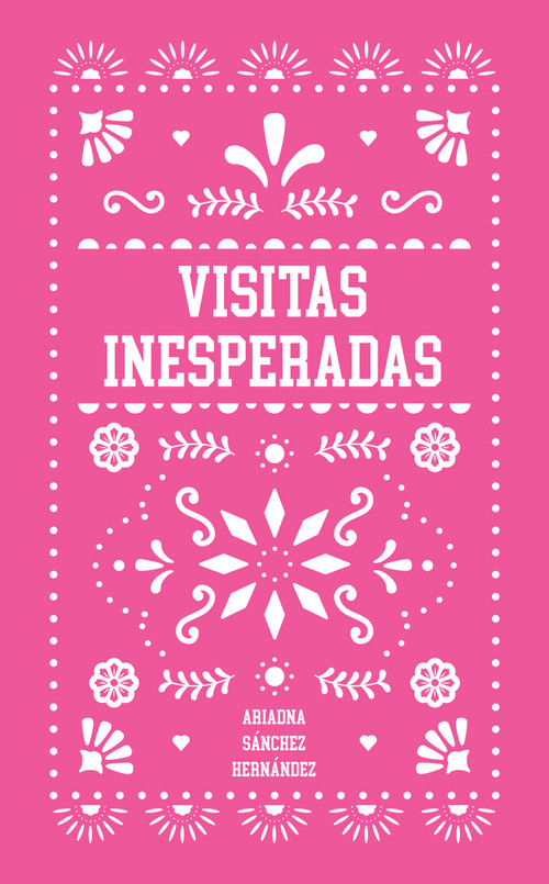 Visitas Inesperadas by Ariadna Sánchez Hernández, 9798986084411
