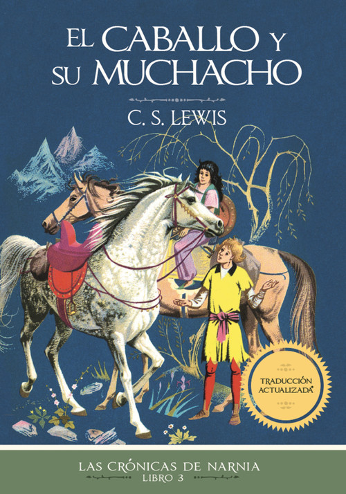 El caballo y su muchacho, Edición clásica (Spanish Edition) by C. S. Lewis, 9781400334629