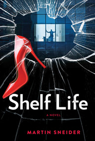 Shelf Life by Martin Sneider, 9781637631683