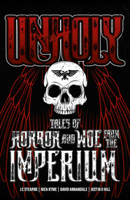 Unholy: Tales of Horror and Woe from the Imperium by Various, 9781800261747