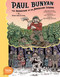 Paul Bunyan: The Invention of an American Legend (A TOON Graphic) by Noah Van Sciver, Marlena Myles, Lee Francis, IV, Noah Van Sciver, 9781662665233