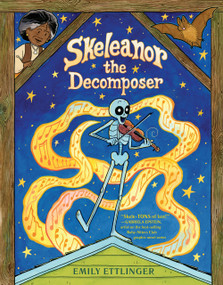 Skeleanor the Decomposer (A Graphic Novel) by Emily Ettlinger, Emily Ettlinger, 9780593519448