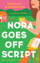 Nora Goes Off Script - 9780593420058 by Annabel Monaghan, 9780593420058