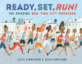 Ready, Set, Run! (The Amazing New York City Marathon) - 9780593433652 by Leslie Kimmelman, Jessie Hartland, 9780593433652