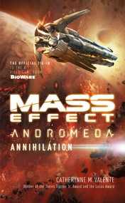 Mass Effect: Annihilation by Catherynne M. Valente, 9781785651588