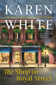 The Shop on Royal Street - 9780593334591 by Karen White, 9780593334591