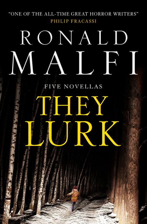 They Lurk by Ronald Malfi, 9781803365312