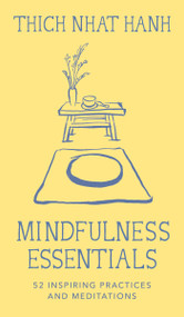 Mindfulness Essentials Cards (52 Inspiring Practices and Meditations) by Thich Nhat Hanh, Jason DeAntonis, 9781952692529