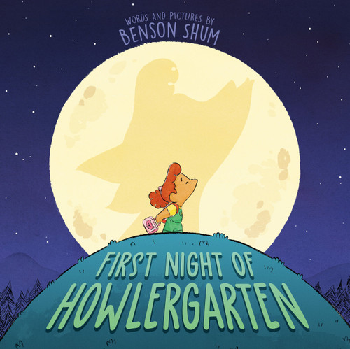 First Night of Howlergarten by Benson Shum, Benson Shum, 9780593521274