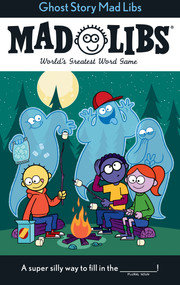 Ghost Story Mad Libs (World's Greatest Word Game) by Captain Foolhardy, Mad Libs, 9780593658376
