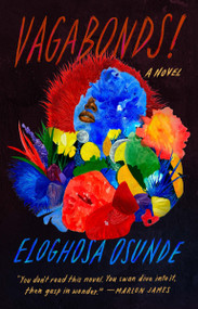 Vagabonds! (A Novel) - 9780593330036 by Eloghosa Osunde, 9780593330036