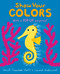 Show Your Colors by Smriti Prasadam-Halls, Edward Underwood, 9781536228465