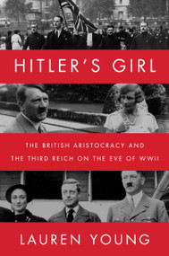 Hitler's Girl (The British Aristocracy and the Third Reich on the Eve of WWII) - 9780062936745 by Lauren Young, 9780062936745