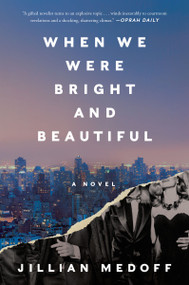 When We Were Bright and Beautiful (A Novel) - 9780063142039 by Jillian Medoff, 9780063142039