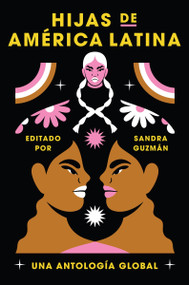 Daughters of Latin America \ Hijas de América Latina (Una antología global) (Spanish Edition) by Sandra Guzman, Raquel Salas Rivera, 9780063245136