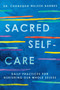 Sacred Self-Care (Daily Practices for Nurturing Our Whole Selves) by Chanequa Walker-Barnes, 9780063287136
