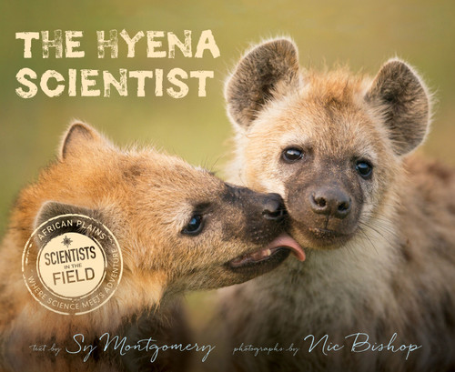 The Hyena Scientist - 9780063290860 by Sy Montgomery, Nic Bishop, 9780063290860