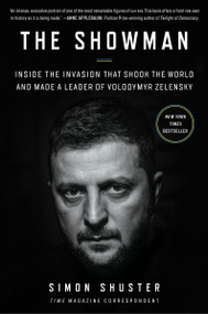 The Showman (Inside the Invasion That Shook the World and Made a Leader of Volodymyr Zelensky) - 9780063307421 by Simon Shuster, 9780063307421