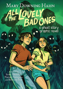 All the Lovely Bad Ones Graphic Novel (A Ghost Story) - 9780358650140 by Mary Downing Hahn, Scott Peterson, Naomi Franquiz, Brittany Peer, 9780358650140