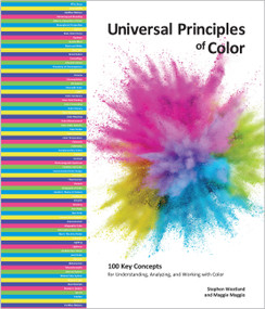 Universal Principles of Color (100 Key Concepts for Understanding, Analyzing, and Working with Color) by Stephen Westland, Maggie Maggio, 9781631599255