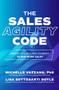 The Sales Agility Code: Deploy Situational Fluency to Win More Sales by Lisa Sottosanti Doyle, Michelle Vazzana, 9781264965823