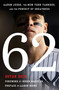 62 (Aaron Judge, the New York Yankees, and the Pursuit of Greatness) by Bryan Hoch, Roger Maris, Aaron Boone, 9781668027950