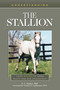 Understanding the Stallion (Your Guide to Horse Health Care and Management) by E. L. Squires, Norman W. Umphenour, 9781493077366