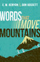 Words That Move Mountains - 9798887690148 by E. W. Kenyon, Don Gossett, 9798887690148