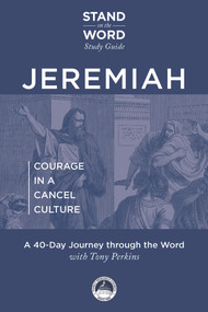 Jeremiah - Courage in a Cancel Culture (A Stand on the Word Study Guide) by Tony Perkins, 9781956454369