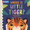 Where Is Little Tiger? (The lift-the-flap book with a pop-up ending!) by Campbell Books, Jean Claude, 9781035022861