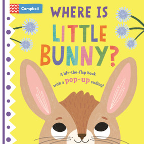 Where Is Little Bunny? (The lift-the-flap book with a pop-up ending!) by Campbell Books, Hannah Abbo, 9781035022878