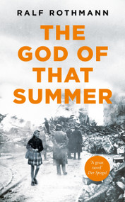 The God of that Summer by Ralf Rothmann, Shaun Whiteside, 9781529009835