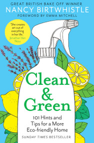 Clean & Green (101 Hints and Tips for a More Eco-Friendly Home) - 9781529049749 by Nancy Birtwhistle, 9781529049749