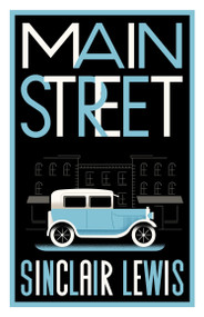 Main Street (Fully annotated edition with over 400 notes) - 9781847498960 by Sinclair Lewis, 9781847498960