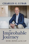 An Improbable Journey (Music, Money, and the Law) by Charles G. Lubar, 9781637585528