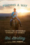 Finding a Way (Taking the Impossible and Making it Possible) by Siri Lindley, Tony Robbins, 9781637587928