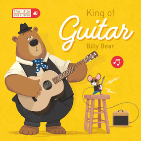 Little Virtuoso King of Guitar Billy Bear by Little Genius Books, 9781953344885