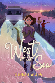 West of the Sea by Stephanie Willing, 9780593465578