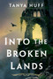 Into the Broken Lands - 9780756415266 by Tanya Huff, 9780756415266