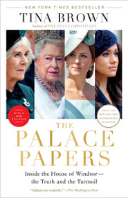 The Palace Papers (Inside the House of Windsor--the Truth and the Turmoil) - 9780593138113 by Tina Brown, 9780593138113