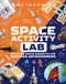 Space Activity Lab (Exciting Space Projects for Budding Astronomers) by DK, 9780744082234