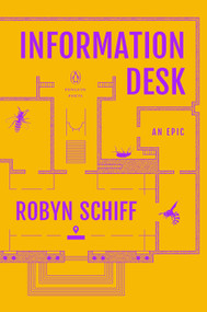 Information Desk (An Epic) by Robyn Schiff, 9780143136804